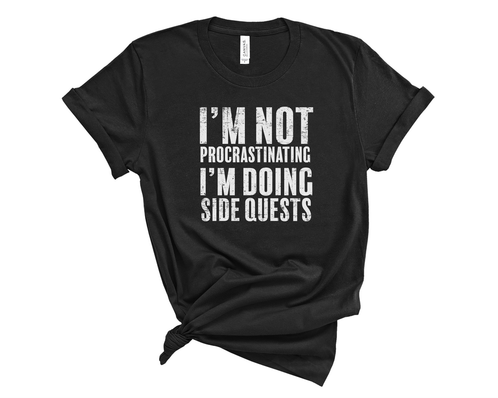 I'm Not Procrastinating, I'm Doing Side Quests T-Shirt